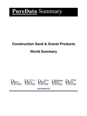 cover image of Construction Sand & Gravel Products World Summary